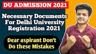 Most Important 🔥- Necessary Documents Required for Du Registration 2021 || Du Admission 2021
