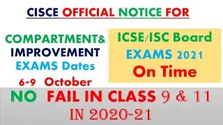 ICSE/ISC Compartment & Improvement Exams 2020 from 6 October II ICSE/ISC Board Exams 2021 on Time