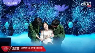 MẸ YÊU CON - VIẾT TIẾP CÂU CHUYỆN HÒA BÌNH | Tập thể khối 11| ALPHA’S GOT TALENT 2025