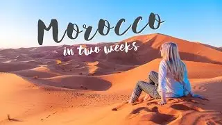 Two Weeks in Morocco