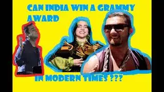 Grammy Awards : Can India Win a Grammy Award? A.R Rahman OR Yo Yo Honey Singh | Reality Check !!!