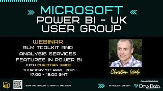 Microsoft Power BI - UK User Group Webinar - ALM Toolkit and Analysis Services features in Power BI