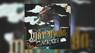 CaoKazi - Mắt Thần | Prexall Release