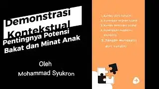 Demonstrasi Kontekstual - Pentingnya Menggali Potensi Anak