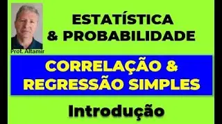 CORRELATION and SIMPLE REGRESSION for QUANTITATIVE VARIABLES - Introduction
