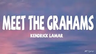Kendrick Lamar - meet the grahams (Lyrics) Drake Diss