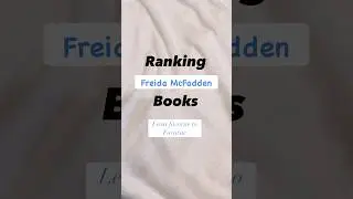 Freida McFadden books ranked from least to favorite 
