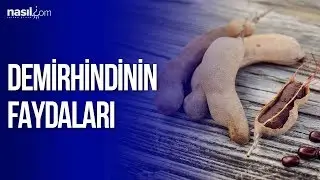 Demirhindi Faydaları | Sağlık | Nasil.com
