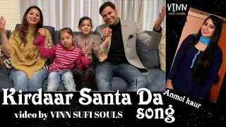 Kirdaar Santa Da (Song)| Anmol Kaur | Lucky Noor | Noori | Baba Raja & Jag-C | Vinn Sufi Souls