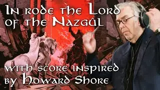 Scoring the Unadapted LotR Scenes: In Rode the Lord of the Nazgûl