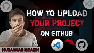 How to Upload Your Project on GitHub Using VS Code || Step-by-Step Guide