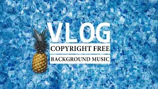 Copyright Free Background Music | Nico Anuch - Pineapple (No Copyright Music)