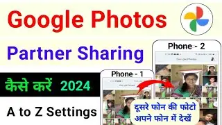 google photos partner sharing settings | 2024 | google photos me partner sharing kaise kare | how to