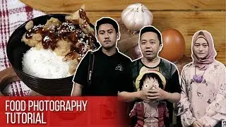 FOOD PHOTOGRAPHY TUTORIAL, CARA MEMOTRET MAKANAN DENGAN KAMERA DSLR
