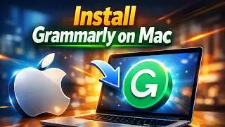 How to Install Grammarly on Mac | Grammarly for Mac