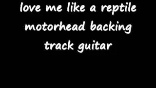 love me like a reptile motorhead backing track guitar