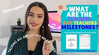 What are the TPT Milestones? and talking about success on TPT