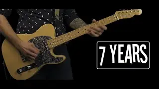 7 Years - Electric Guitar Cover