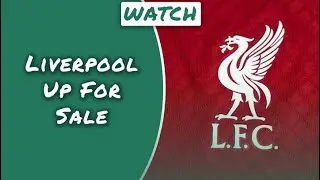 Liverpool FC up for sale #liverpoolfc #FenwaySportsGroup #premiereleague  #Manchesterunited