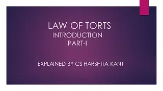 Law relating to Torts- Introduction (PART I) - In Hindi