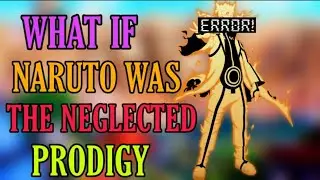 What if naruto was the neglected prodigy part 4 