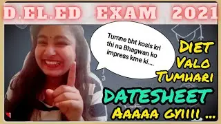 D.el.ed Exam 2021 | Funny Video | DIET Datesheet 2021 Final exam | Creative & Info Hub