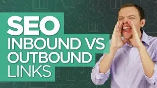 Inbound vs Outbound Links (Internal vs External Links): SEO for Beginners Tutorial