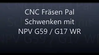 CNC Pal G-Code Anleitung 9 Schwenken G59 / G17