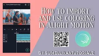 How to import and use coloring in Alight motion tutorial❥ || Sumellikaxtutorialz