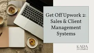 Sales and Client Management Systems for Freelancers (Work Without Upwork Series)