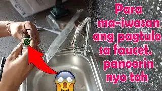 How to Install Kitchen Faucet | Tips Para ma-iwasan ang pagtulo ng tubig.