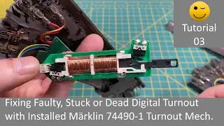 Fixing Faulty/Stuck/Dead Digital Turnout with Installed Märklin 74490-1 Turnout Mechan (Tutorial 03)
