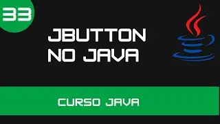 Curso de Java - JButton - Aula 33 - Programação Iniciante