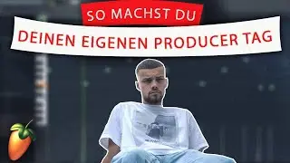 SO machst DU einen PROFESSIONELLEN PRODUCER TAG - Fl Studio Tutorial