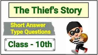the thief's story short answer type questions | the thief's story short answer type question