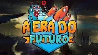 A Era Do Futuro- Server Pirata e Original #1