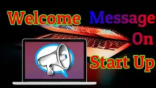 How To Make Windows Greet You With A Custom Voice Message At Startup | Windows Tips & Tricks | 2020|