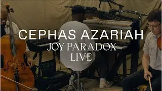 Cephas Azariah - Joy Paradox (Live Performance)