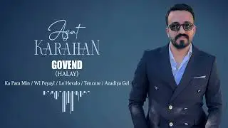 AZAT KARAHAN - GOVEND (HALAY)