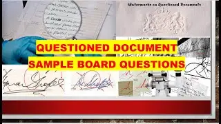 QUESTIONED DOCUMENT SAMPLE BOARD QUESTIONS