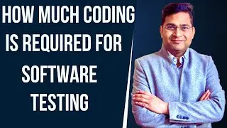How much Coding is Required for Software Testing?