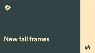 New Fall Frames for the Northern Hemisphere! 🍂