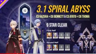 [Spiral Abyss 3.1 Floor 12] Kazuha + Bennett only 1st Half & Ayato + Thoma only 2nd Half (9 Stars)