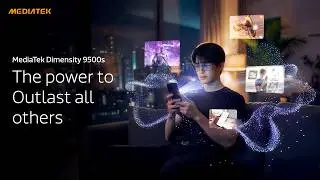 MediaTek Dimensity 9500s - The Power To Outlast All Others