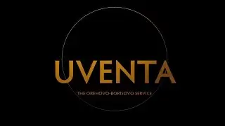 Uventa: The Orehovo-Borisovo Service
