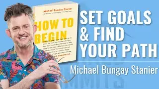 The Michael Bungay Stanier Interview: Setting Goals | Blurred Summits