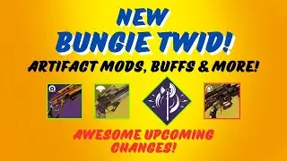 HUGE BUFFS COMING! Artifacts Perks and MORE (Bungie TWID)