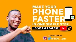HOW TO: MAKE YOUR PHONE FASTER