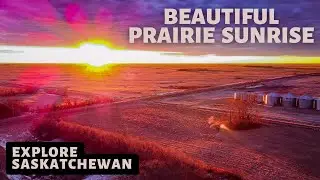 Land of the Living Skies!!! | Beautiful Prairie Sunrise | Saskatchewan | Canada