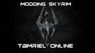 Skyrim Mods: Setting up Tamriel Online [Skyrim] (OLD)